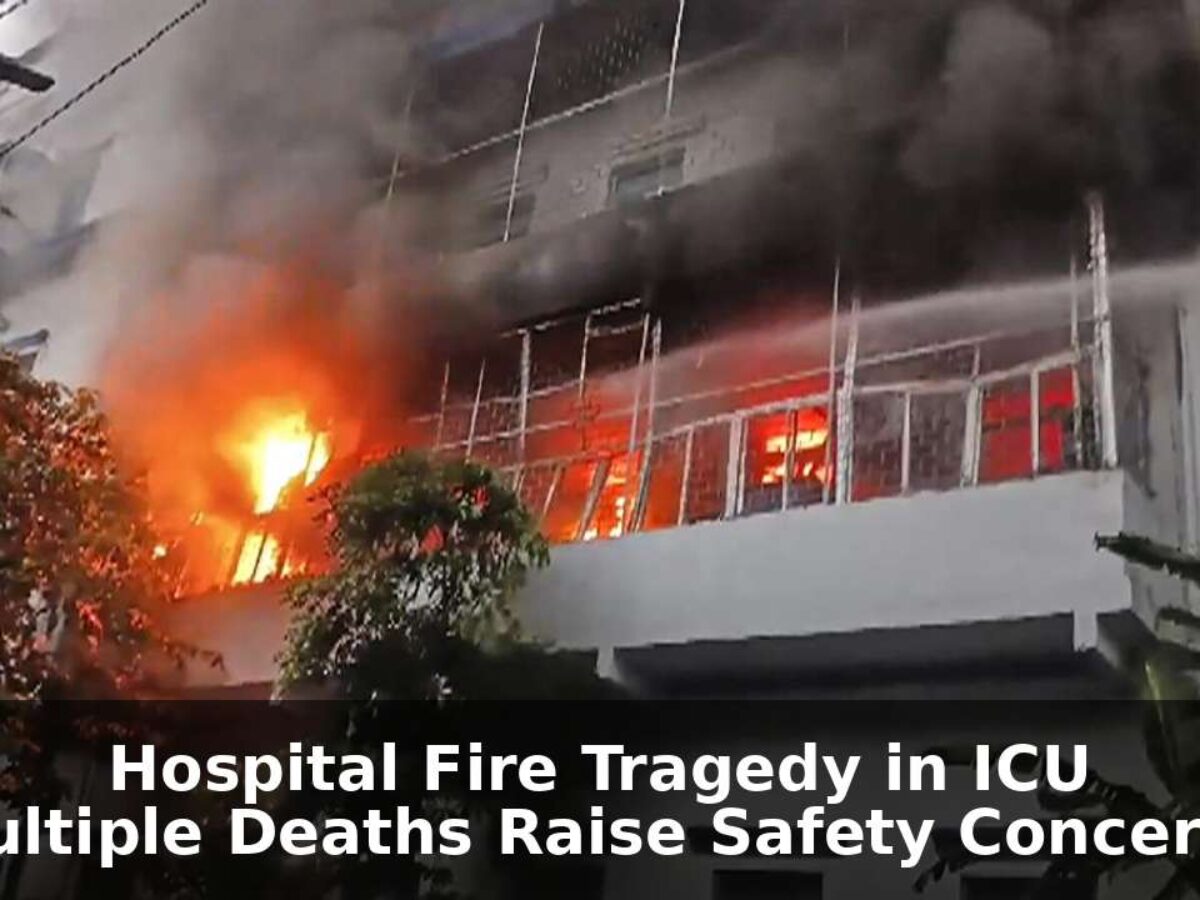 Major Hospital Fire Tragedies in India in Recent Years